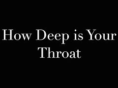 How Deep Is Your Thrat