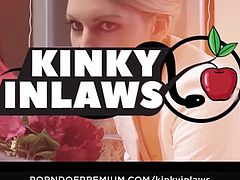 KINKY INLAWS - Squirting Ukrainian stepmom Vittoria Dolce fucks stepdaughter's boyfriend