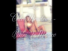 Chloe Meadows - Bikini In Mexico