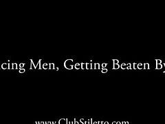 ClubStiletto - Miss XI - Servicing Men, Getting Beaten By